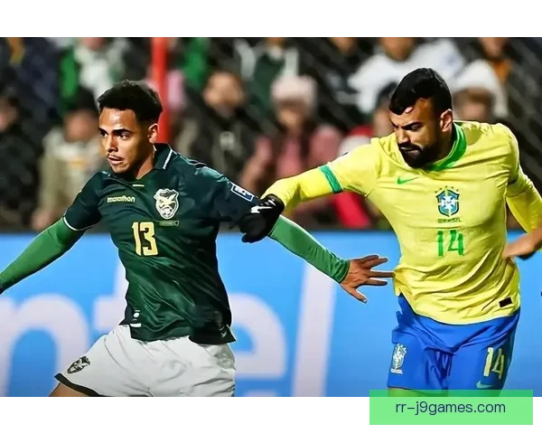 巴西队客场意外失利玻利维亚小胜爆冷震惊球迷