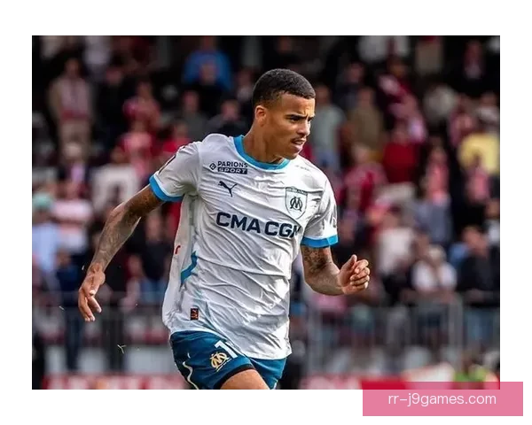 格林伍德转会法甲马赛迎来新生挑战 能否在新环境中重塑辉煌